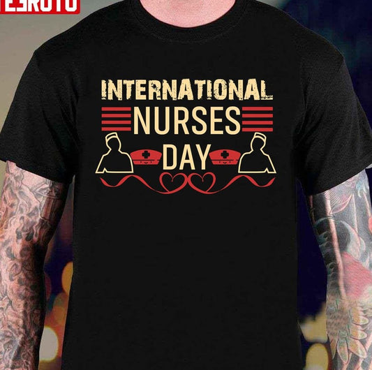 12 May International Nurses Day Unisex T-Shirt
