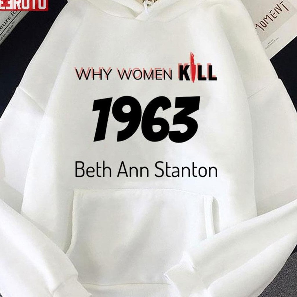 1963 Beth Ann Stanton Why Women Kill Unisex T-Shirt