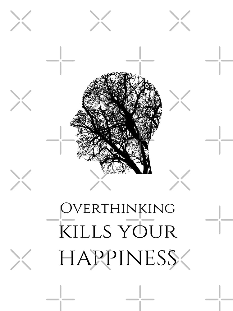 Overthinking Kills Your Happiness_13 (white)