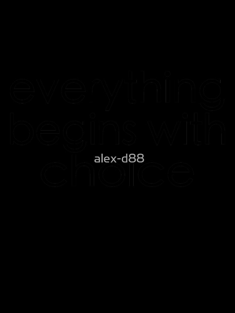 Everything Begins With Choice