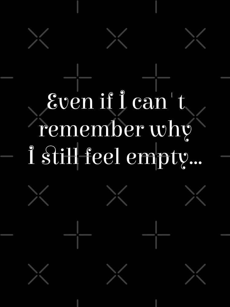 Feeling Empty. Something lost. Adult life.