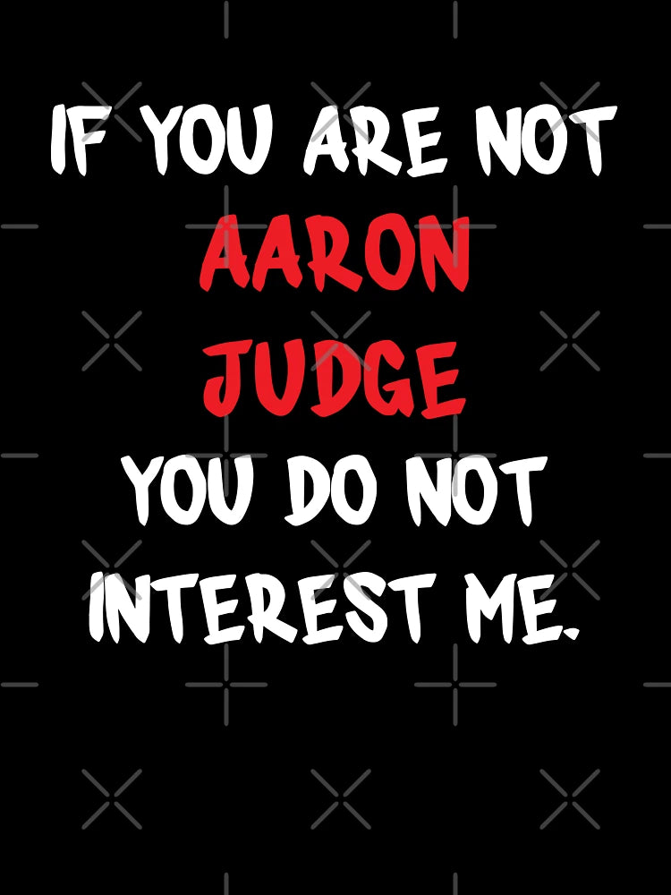 Aaron Judge - If you are not