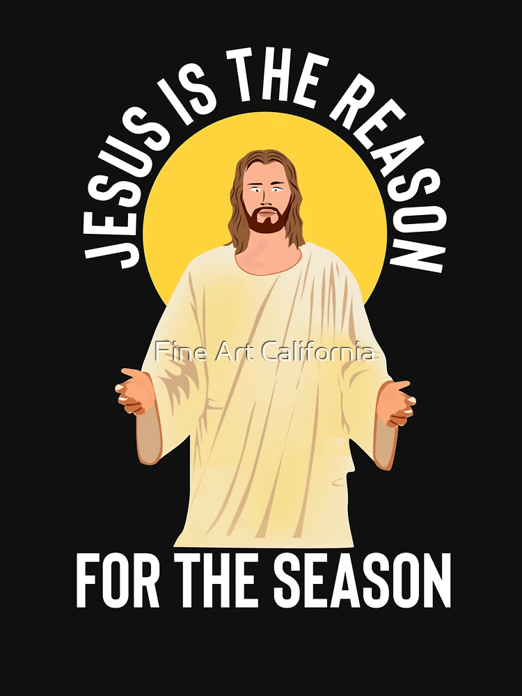 Jesus is the reason for the season