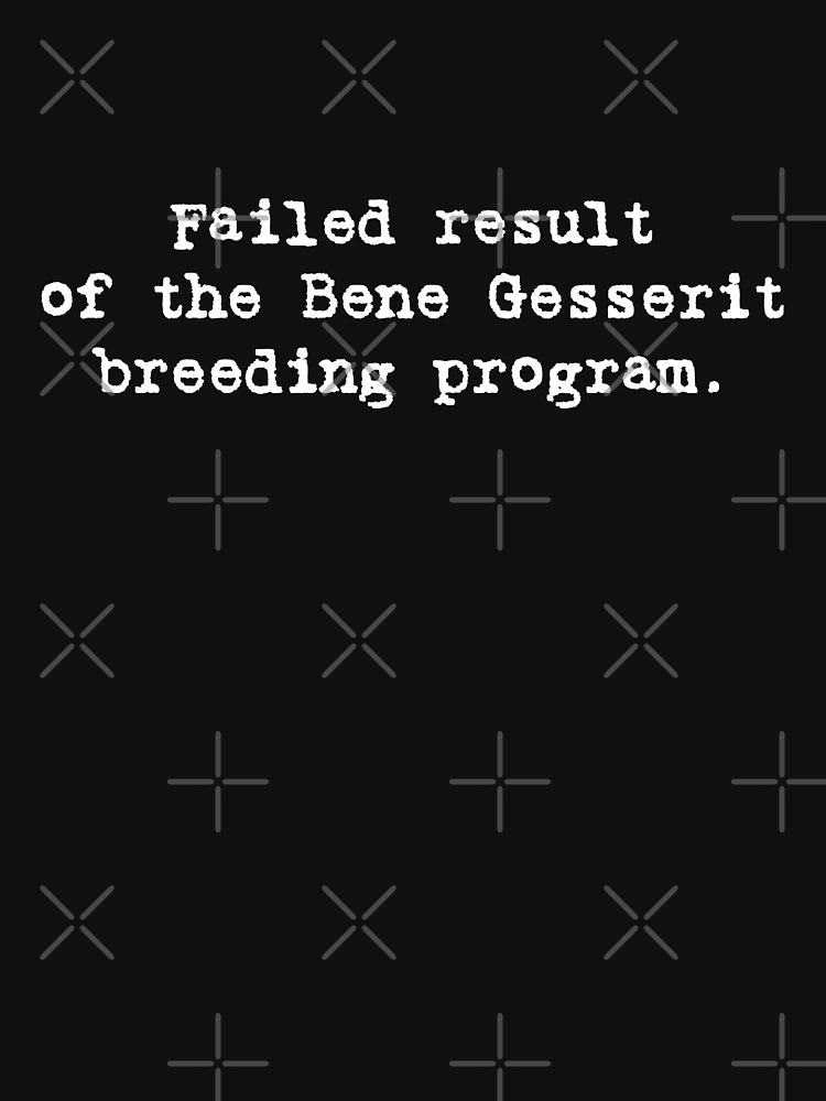 Failed Bene Gesserit Essential Gift For Men and Women, Gift For Fans
