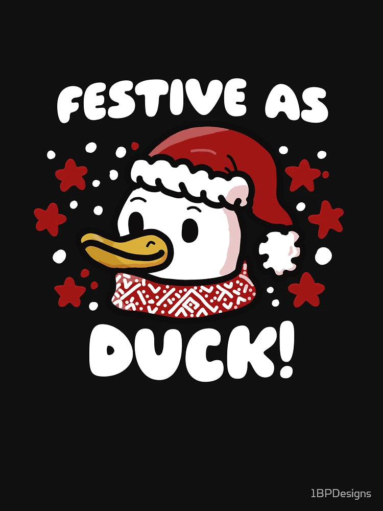 Festive as Duck - Christmas Duck