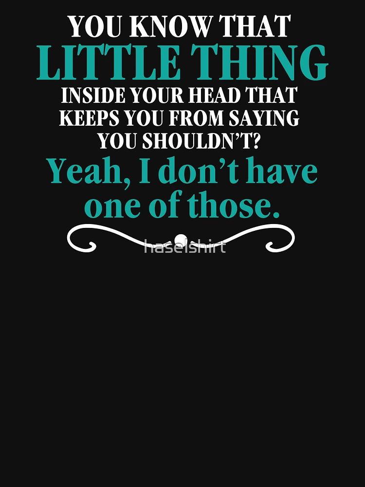 Don't Have One Funny Sarcasm Sarcastic Gift Idea