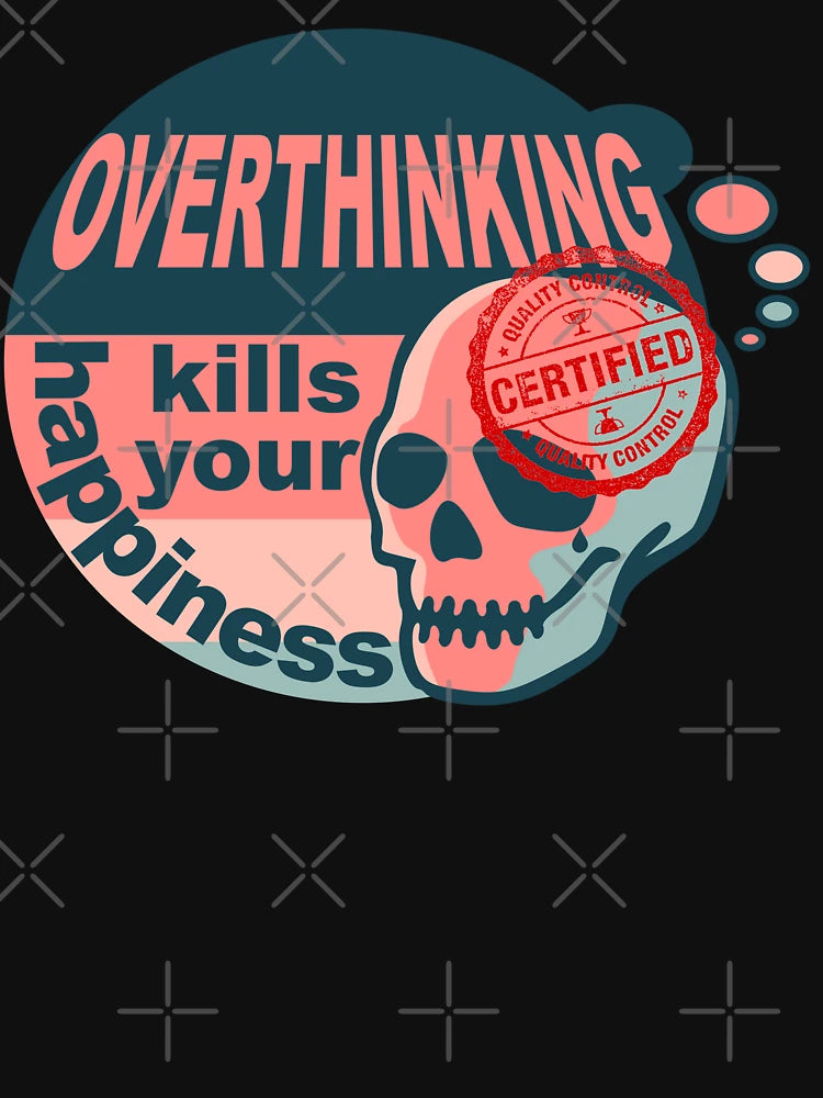 Overthinking kills your happiness Vintage Certified | Certified Overthinker