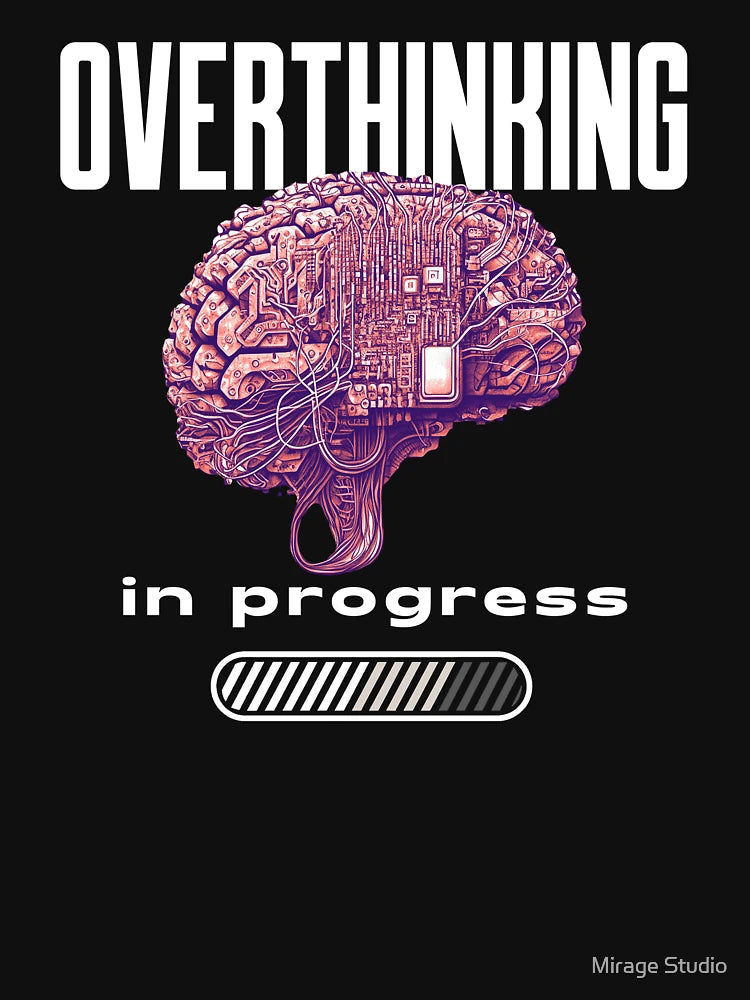 Overthinking in progress
