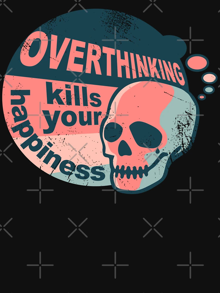 Overthinking kills your happiness vintage style | worn