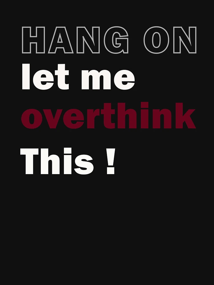 Hang on let me overthink this.