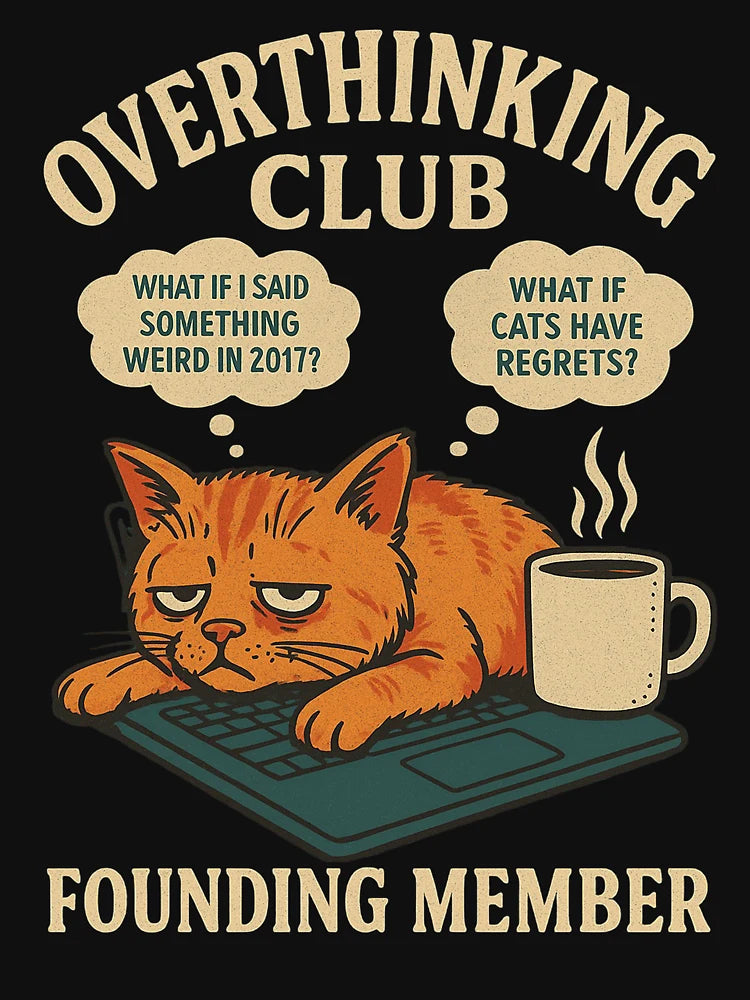 Overthinking Club – Founding Member (Cat Edition)