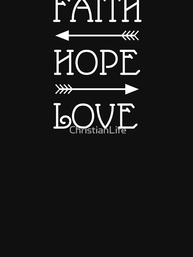 Faith Hope Love, Arrow, 1 Corinthians 13:13, Christian, Bible Verse, Believer, Christian Quote