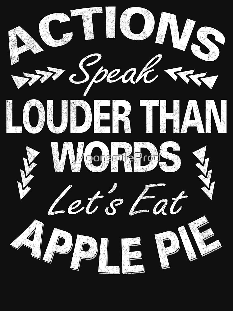 Actions Speak Louder Than Words