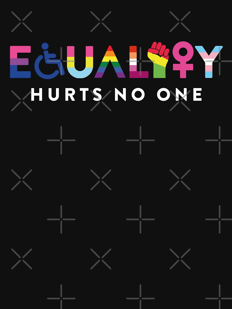 Equality Hurts No One Human Rights LGBTQ Pride Proud Ally