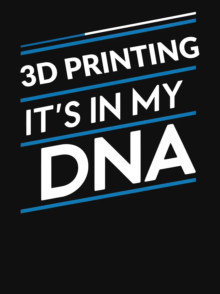 3D Printing its in my dna