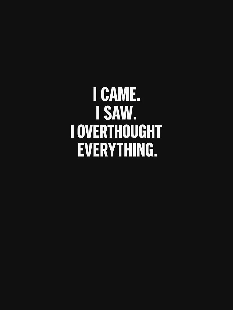 Overthinking Funny T-Shirt – Introvert Humor Tee