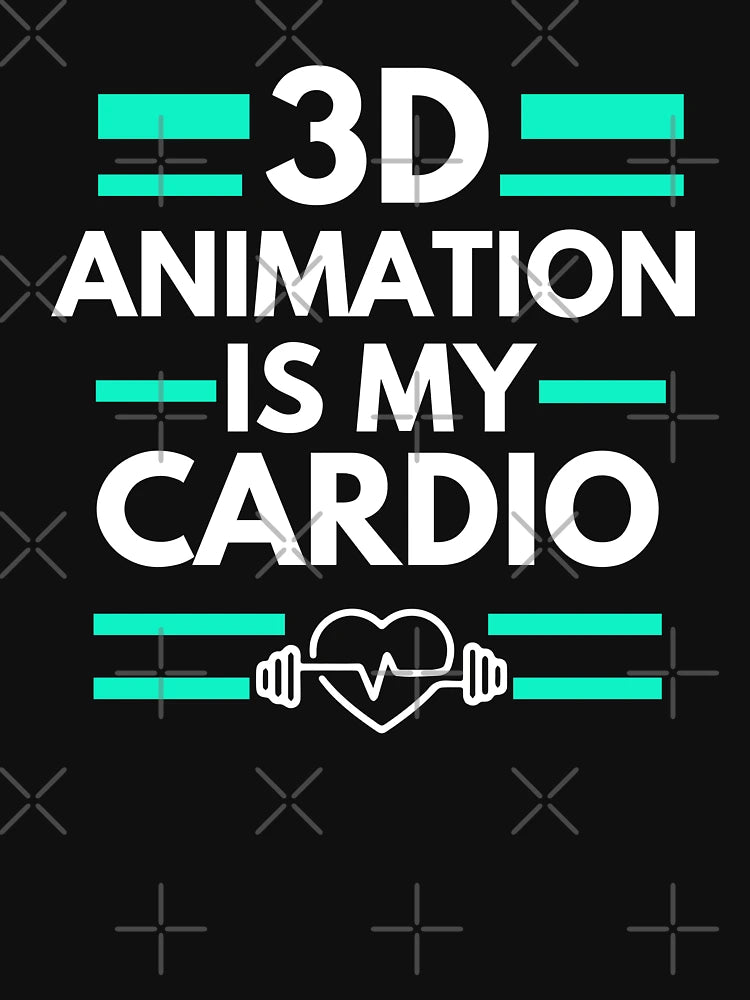 3D Animation is my cardio