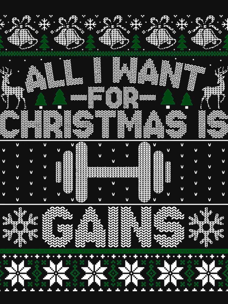 All I Want For Christmas Is Gain Fitness Ugly Sweater