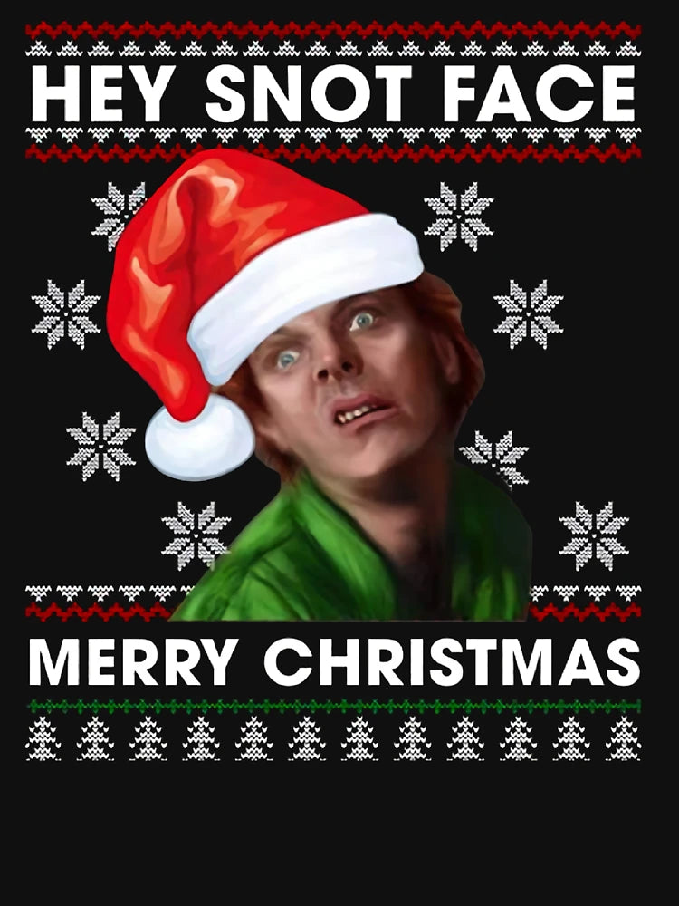 Drop Hey Snot Face Merry Christmas Dead-Fred Ugly Xmas