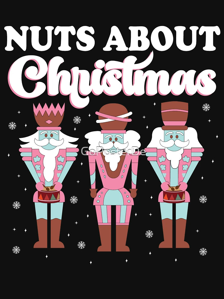 Groovy Cute Nuts About Christmas Funny Nutcracker