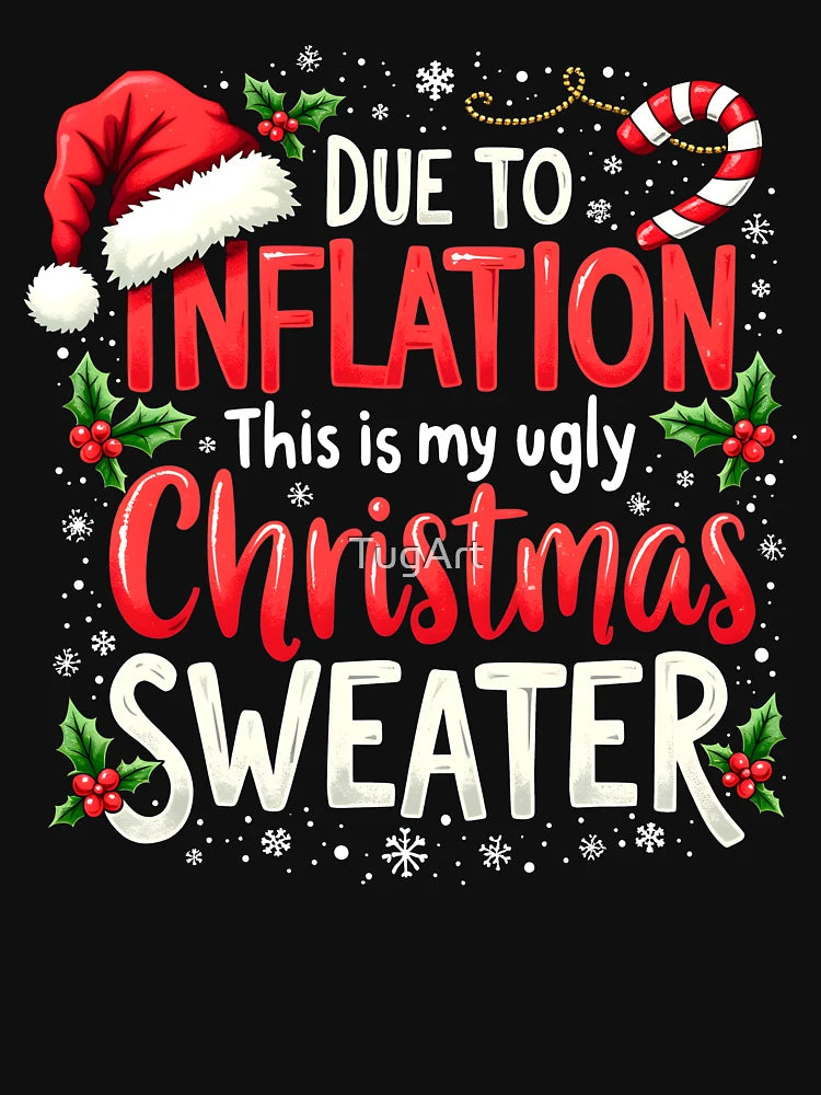 Due to inflation, this is my ugly Christmas sweater
