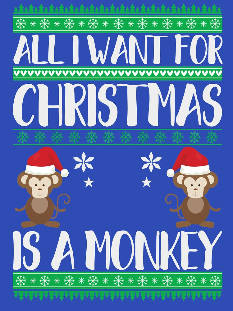 All I Want For Christmas Is A Monkey