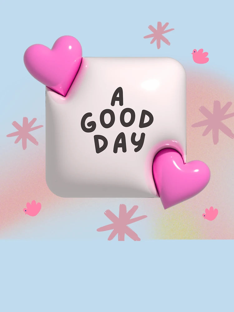 A GOOD DAY – 3D Heart Aesthetic Quote Design