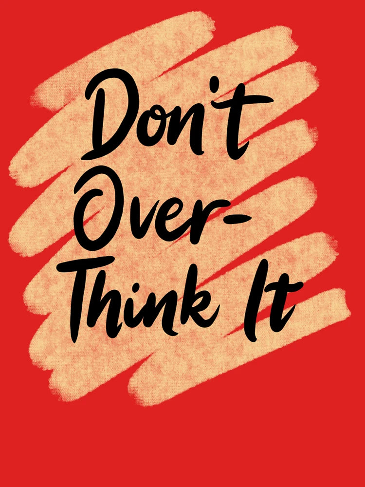 Overthinking kills your happiness