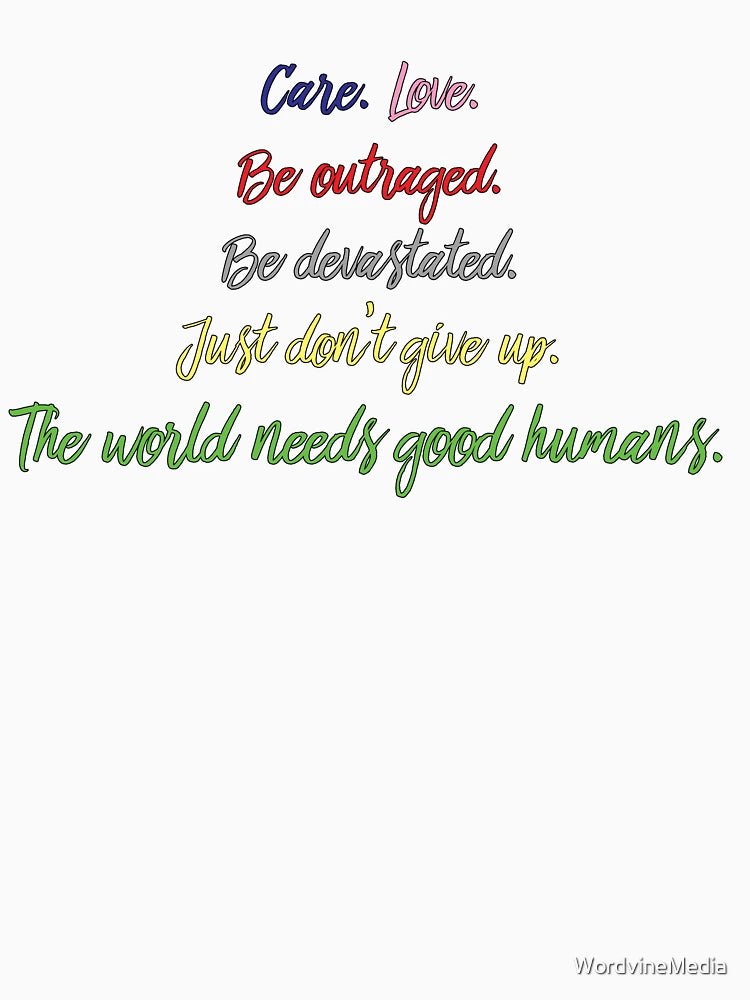 Activism Care Love Outrage