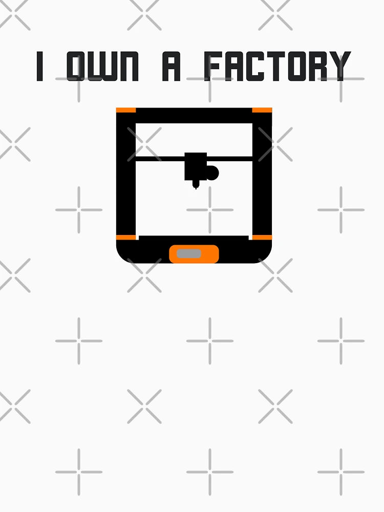 3D Printing - I Own a Factory