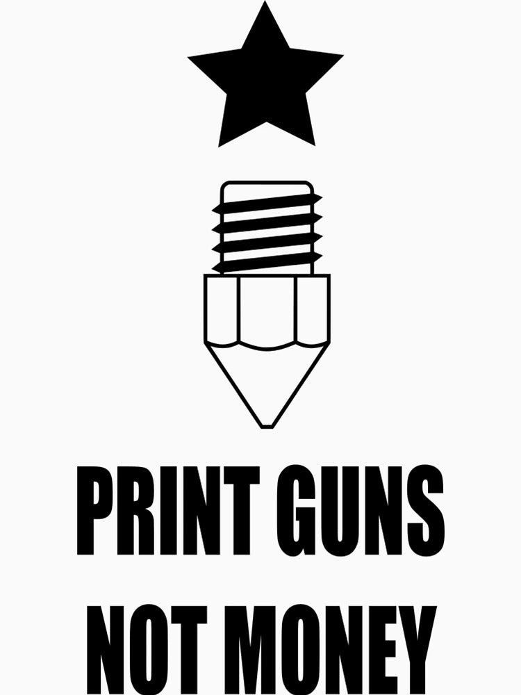 3D2A Print Guns Not Money