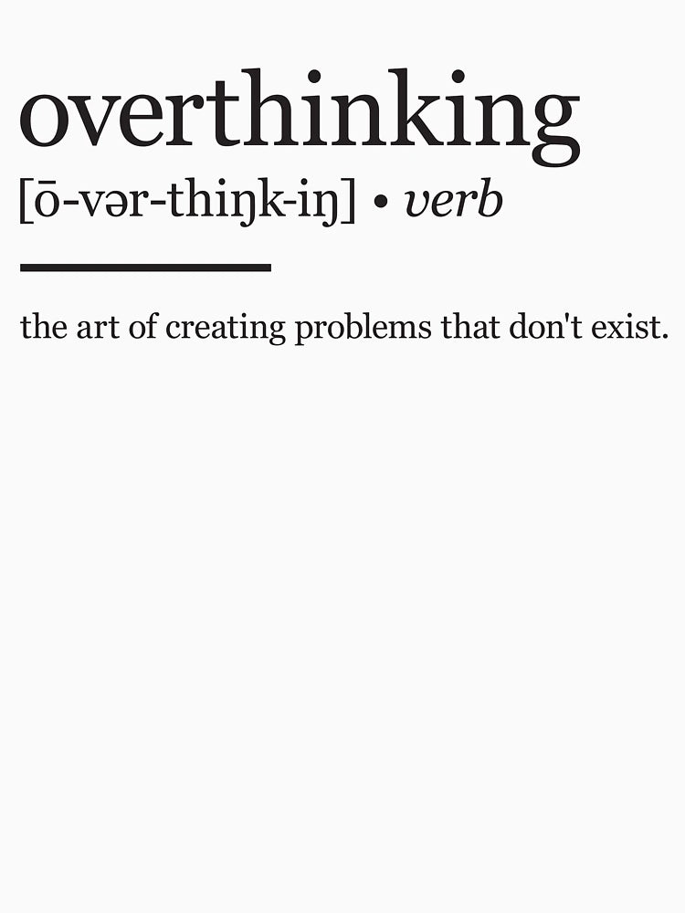 Overthinking Definition