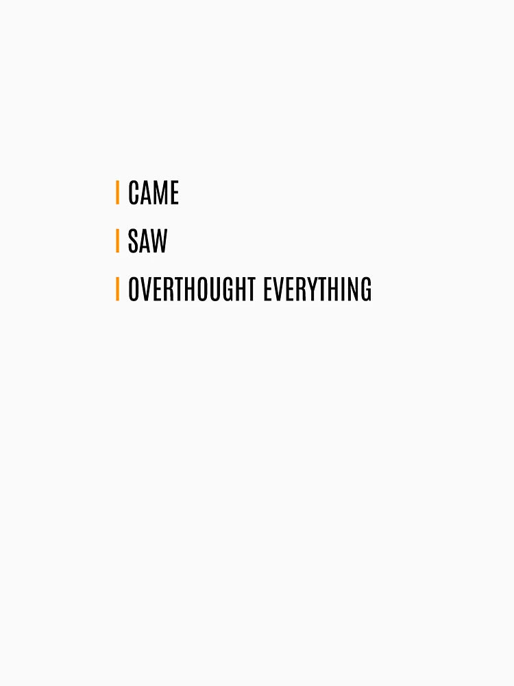 Overthinking Funny T-Shirt – Introvert Humor Tee