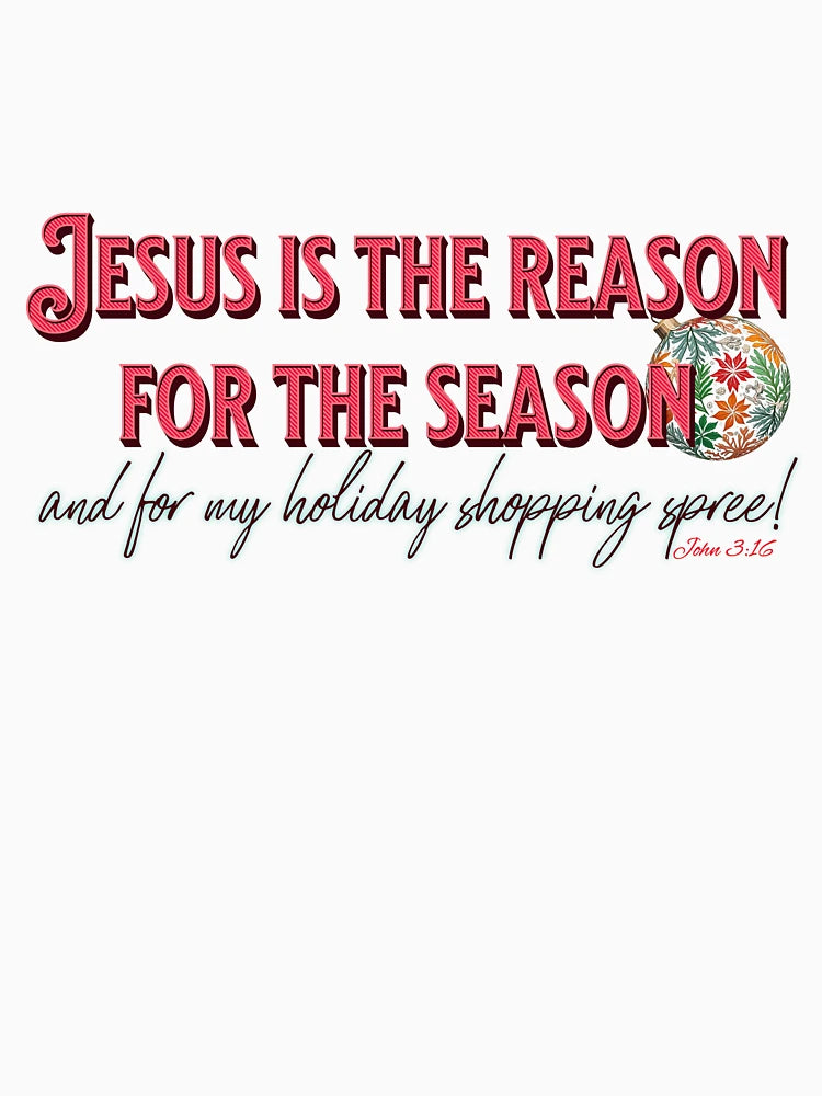 Jesus is The Reason For The Season- And For My Holiday Shopping Spree