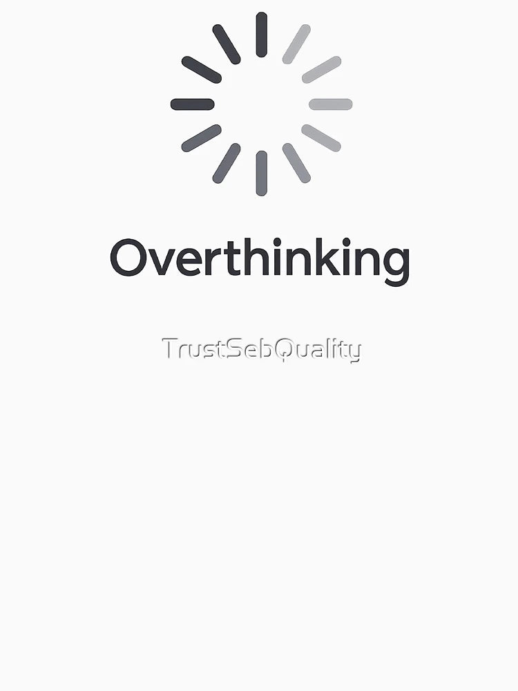 Overthinking Loading