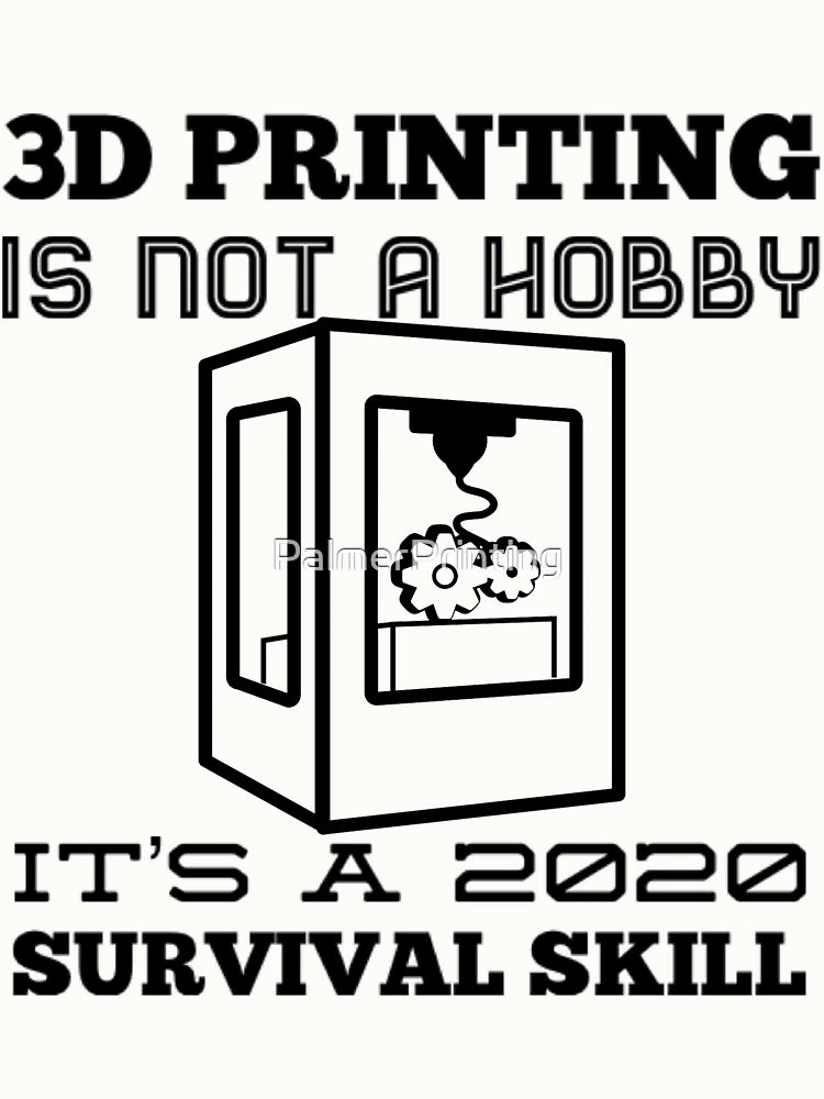 3D Printing Is Not A Hobby, It's A 2020 Survival Skill