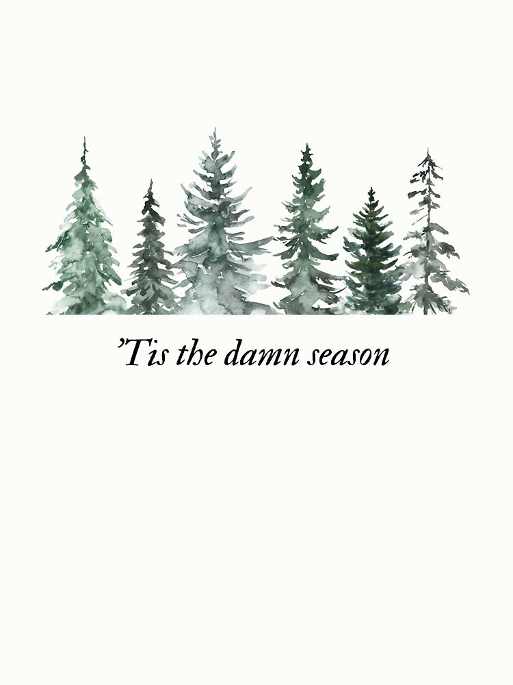 'Tis the damn season
