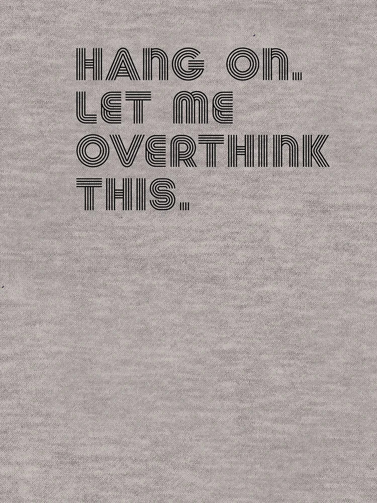 Hang on let me overthink this.