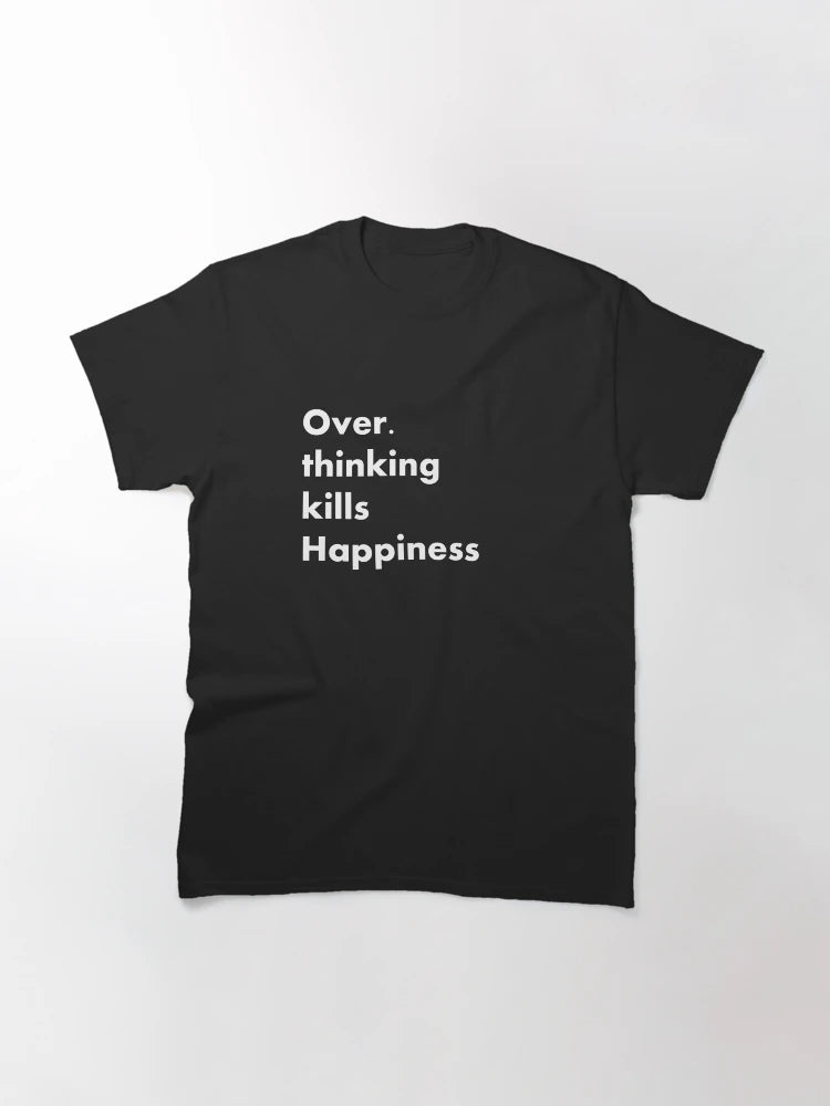 overthinking kills happiness