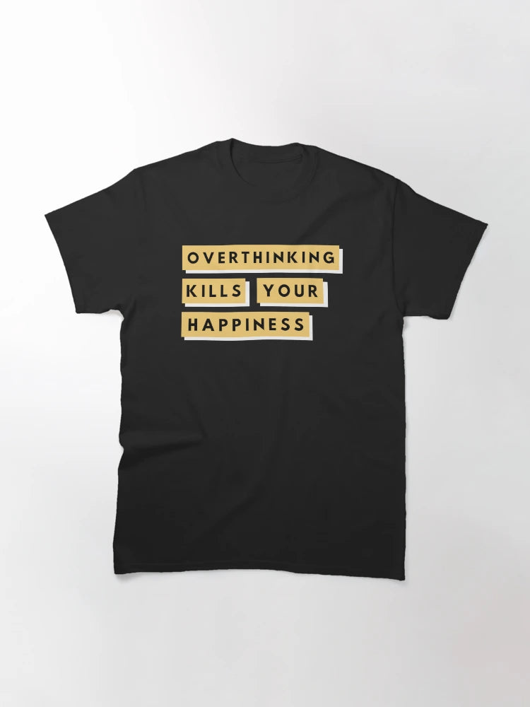 Overthinking Kills Your Happiness