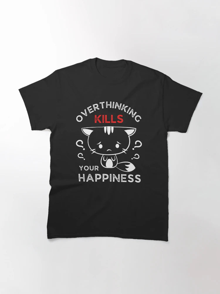 Overthinking Kills Your Happiness, Motivational Cat Design