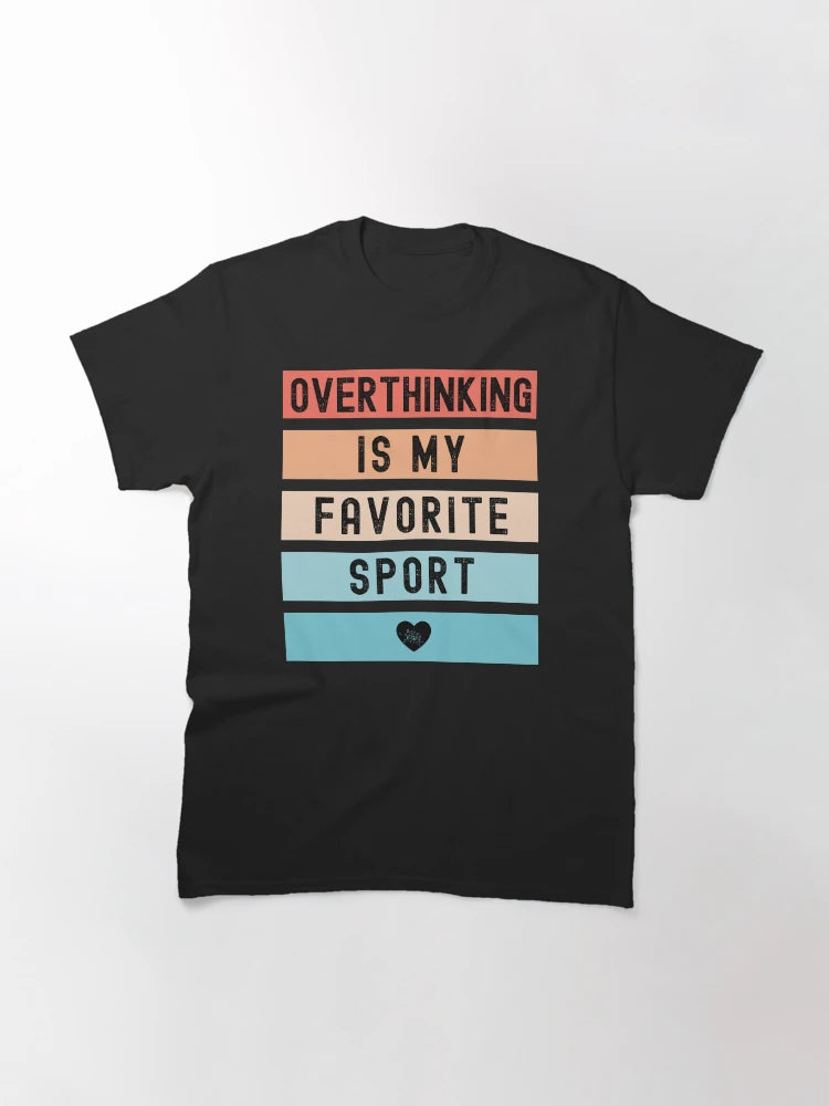 Overthinking Is My Favorite Sport