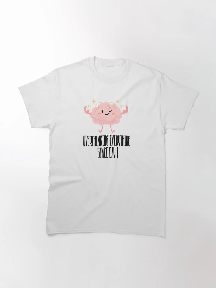 Overthinking everything since day 1 - overthinker and autism (black text)