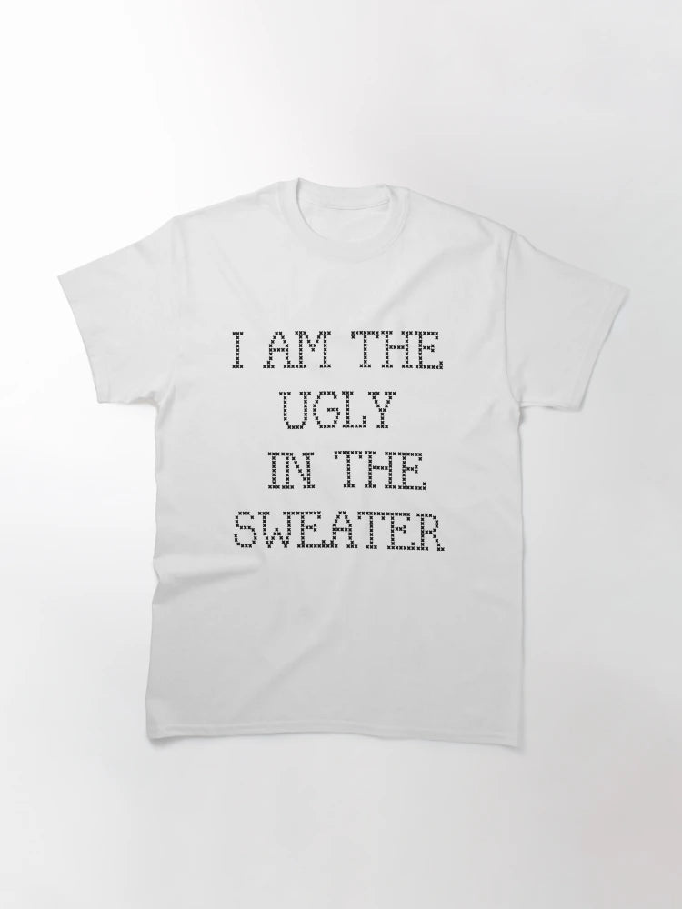 I Am the Ugly in the Sweater