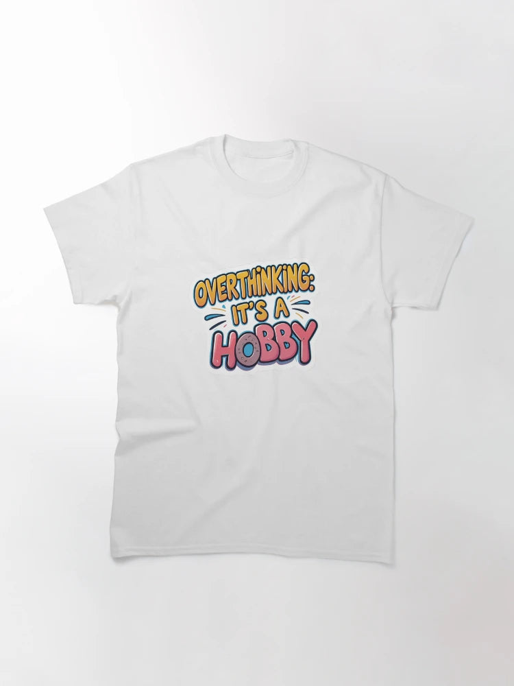 Overthinking it's a Hobby
