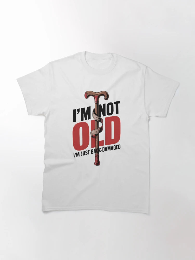 I'm Not Old – I'm Just Back-Damaged