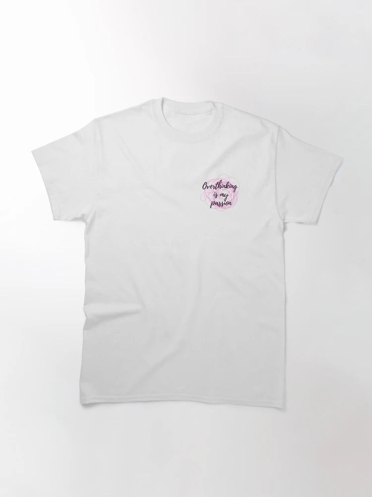 Overthinking is my passion (pink)