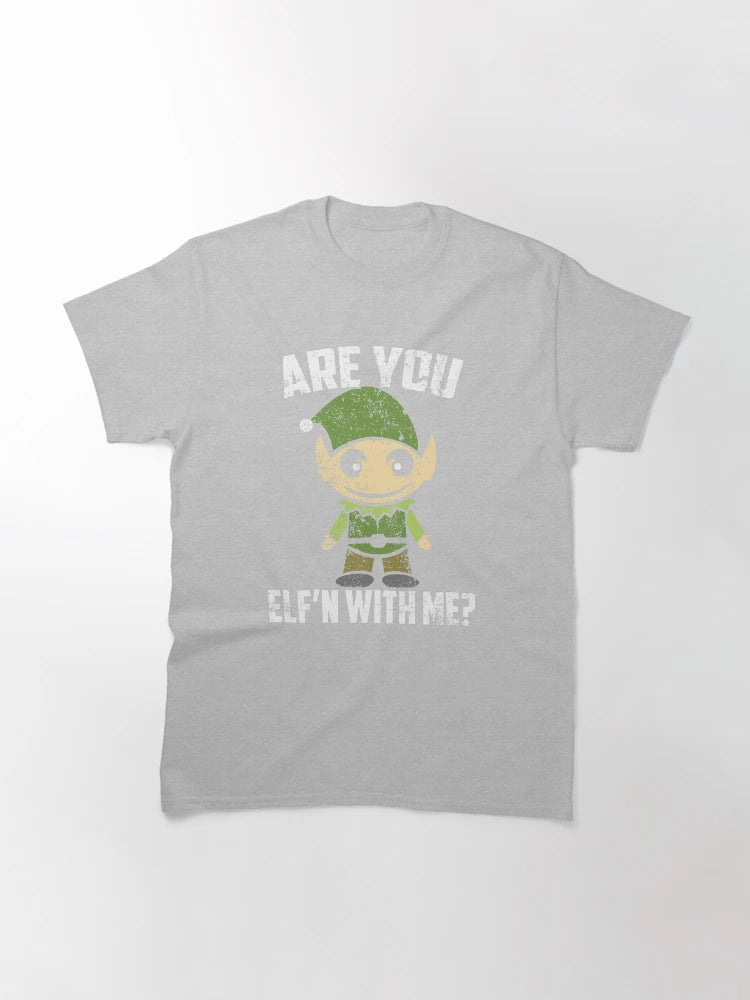 Funny Christmas T Shirt Are You Elfin With Me Sarcastic