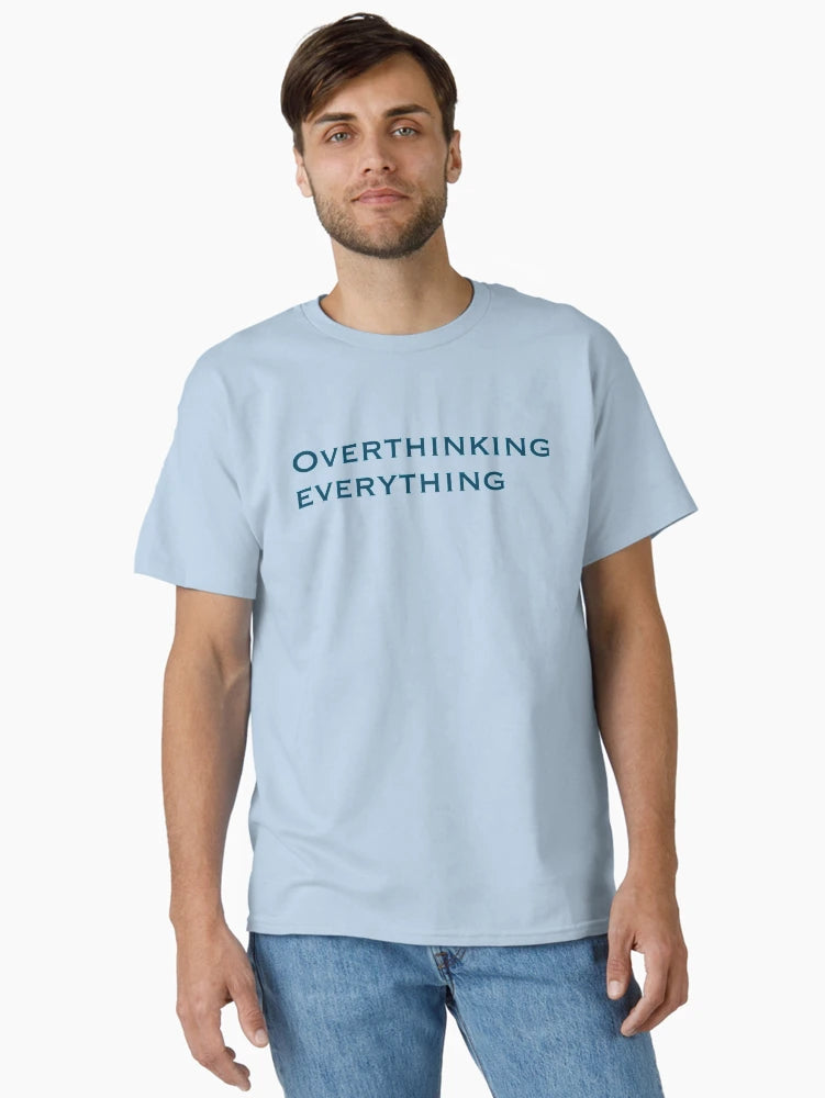 Overthinking everything