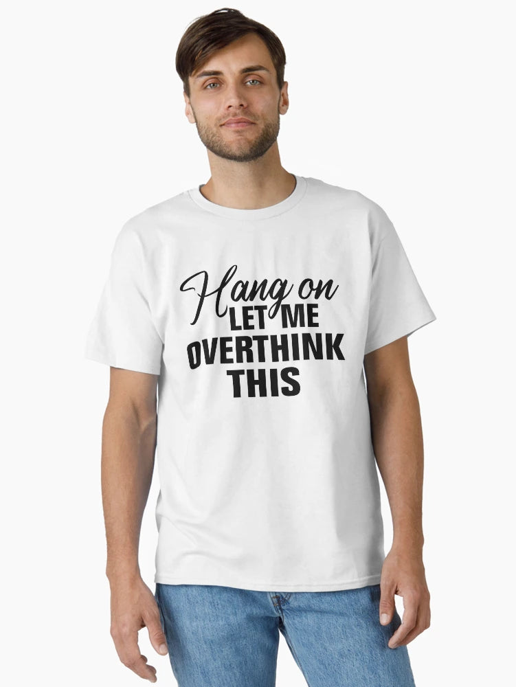 Hang on. Let me overthink this.
